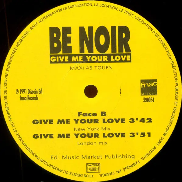 BE NOIR - Give Me Your Love - 12 inch x 1