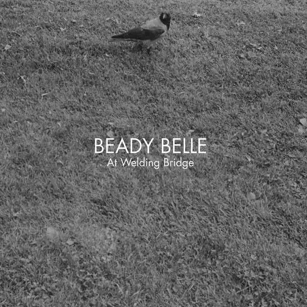 BEADY BELLE - At Welding Bridge - Disque CD