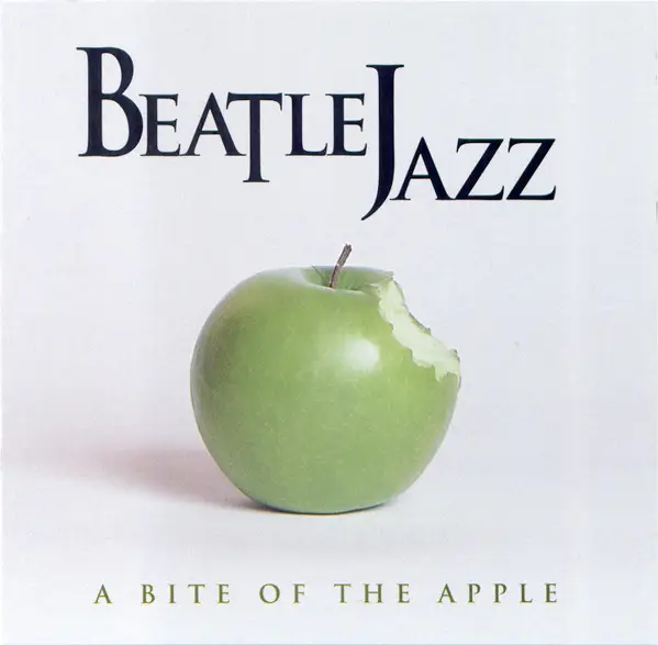 BEATLE JAZZ - A Bite Of The Apple - CD