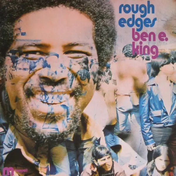 Ben E. King Rough Edges