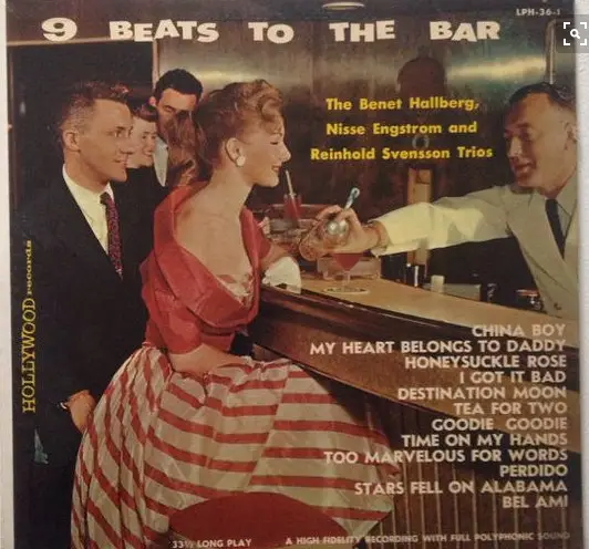 BENGT HALLBERG TRIO , NISSE ENGSTRÖM TRIO , THE REINHOLD SVENSSON TRIO - 9 Beats To The Bar - Disque 33T