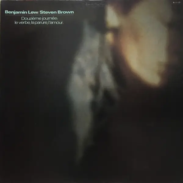 BENJAMIN LEW & STEVEN BROWN - Douzième Journée: Le Verbe, La Parure, L'Amour. - Disque 33T