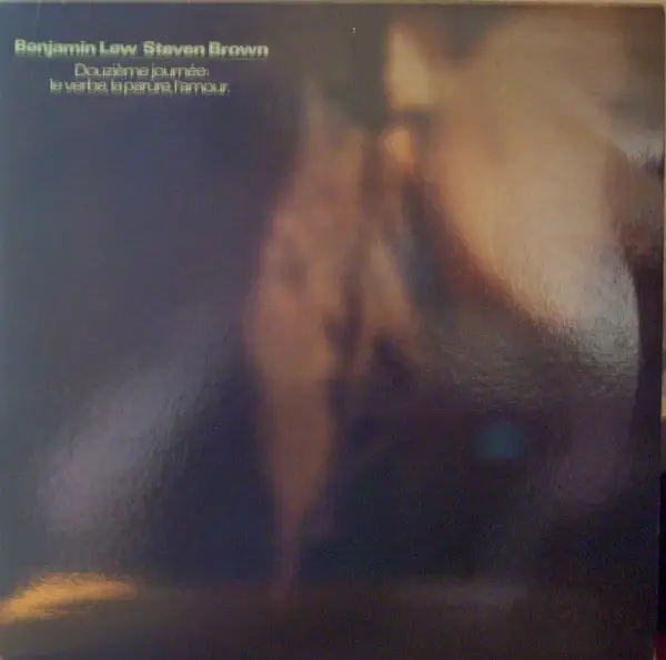 BENJAMIN LEW & STEVEN BROWN - Douzième Journée: Le Verbe, La Parure, L'Amour. - Disque 33T