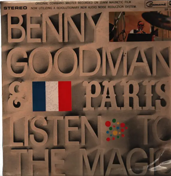 BENNY GOODMAN AND HIS ORCHESTRA - Benny Goodman.. & Paris - Listen To The Magic (GATEFOLD) - Disque 33T