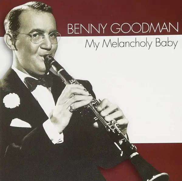 BENNY GOODMAN - My Melancholy Baby - CD