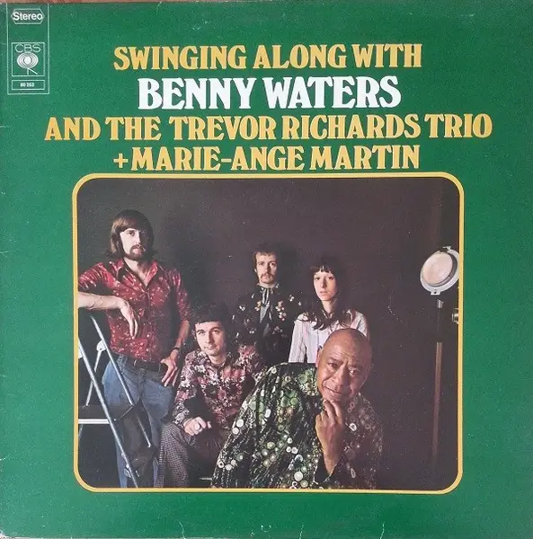 BENNY WATERS AND THE TREVOR RICHARDS TRIO + MARIE-ANGE MARTIN - Swinging Along With Benny Waters - LP