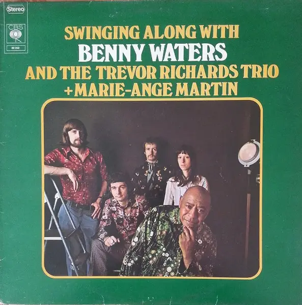 BENNY WATERS AND THE TREVOR RICHARDS TRIO + MARIE-ANGE MARTIN - Swinging Along With Benny Waters - LP