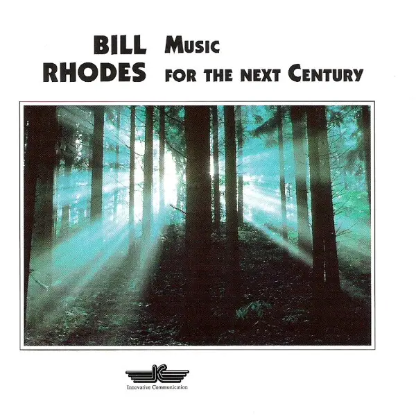 BILL RHODES - Music For The Next Century - Disque CD