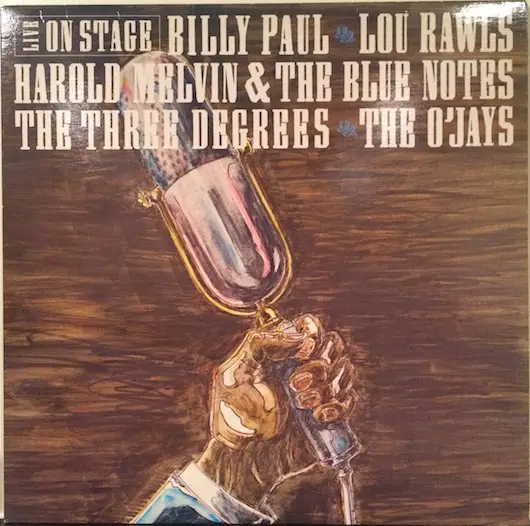 BILLY PAUL / LOU RAWLS / HAROLD MELVIN AND THE BLUE NOTES / THE THREE DEGREES / THE O'JAYS - Live On Stage - Disque 33T