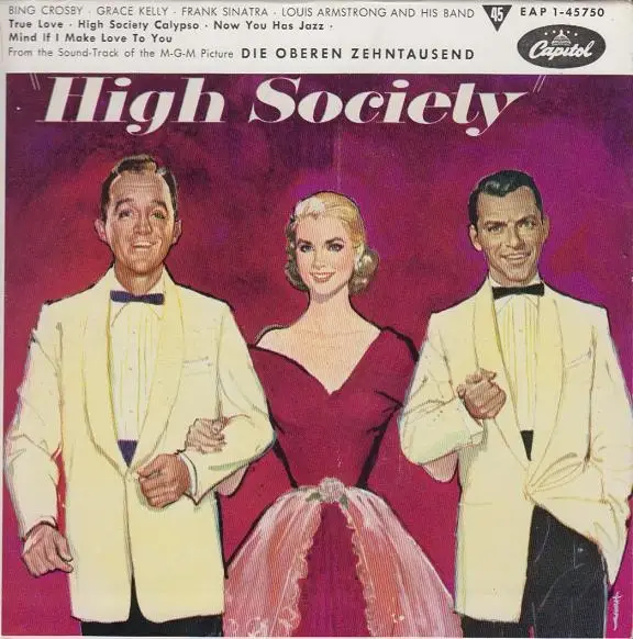 Bing Crosby - Grace Kelly - Louis Armstrong And His Band - Frank Sinatra High Society