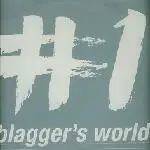BLAGGER'S WORLD - #1 - 12 inch x 2