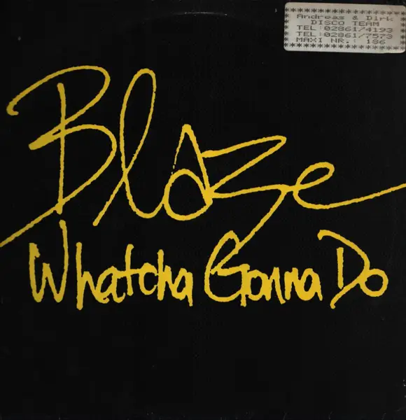 BLAZE - Whatcha Gonna Do - 12 inch x 1