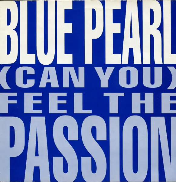 BLUE PEARL - (Can You) Feel The Passion - 12 inch x 1