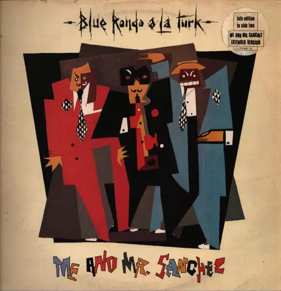 BLUE RONDO À LA TURK - Me And Mr. Sanchez - 12 inch 45 rpm