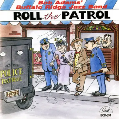 BOB ADAMS' BUFFALO RIDGE JAZZ BAND - Roll The Patrol - CD