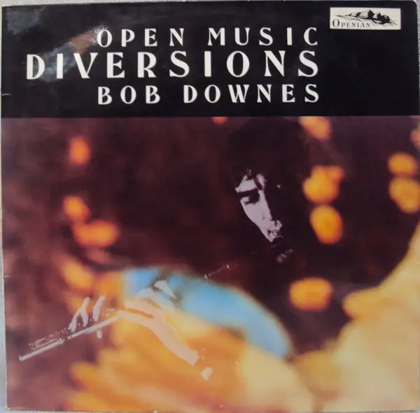 BOB DOWNES OPEN MUSIC - Diversions - LP