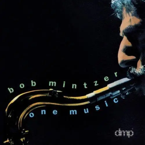 BOB MINTZER - One Music - CD