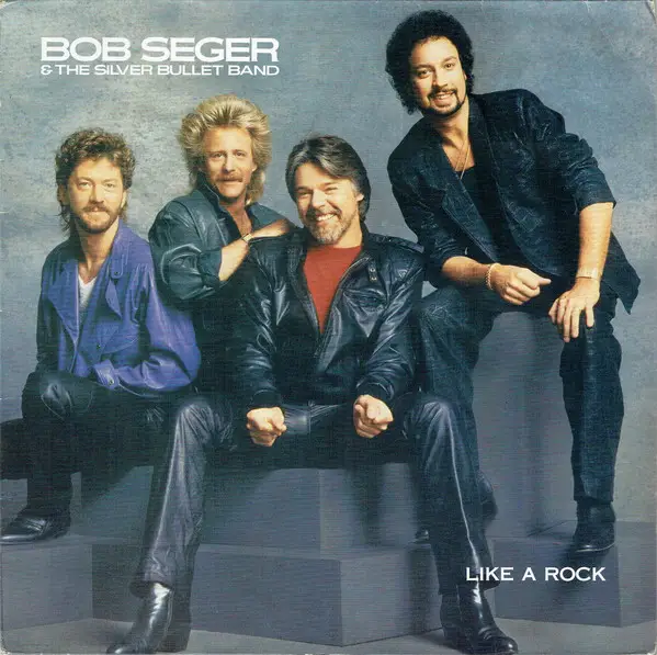 Bob Seger And The Silver Bullet Band Like A Rock