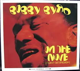 BOBBY BYRD - On The Move (I Can't Get Enough) (DIGIPAK) - Disque CD