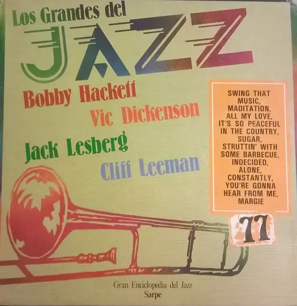BOBBY HACKETT / VIC DICKENSON / JACK LESBERG / CLIFF LEEMAN - Los Grandes Del Jazz 77 - Disque 33T