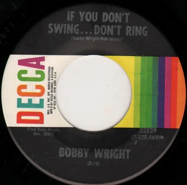 Bobby Wright If You Don't Swing...Don't Ring / Here I Go Again