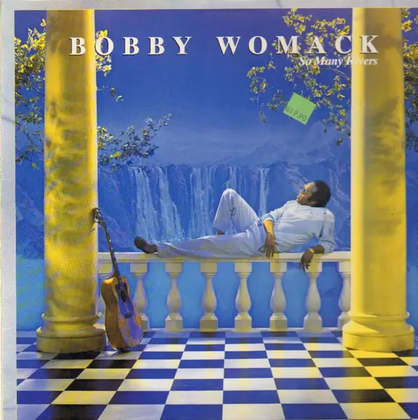 Bobby Womack So Many Rivers