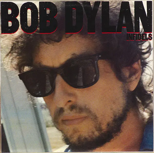 Bob Dylan Infidels