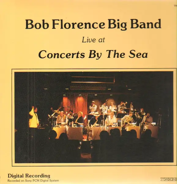 BOB FLORENCE BIG BAND - Live At Concerts By The Sea - Disque 33T