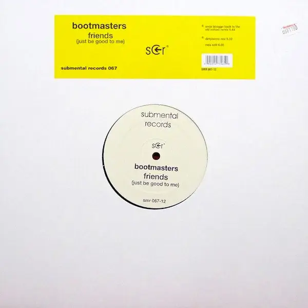 BOOTMASTERS - Friends (Just Be Good To Me) - 12 inch x 1