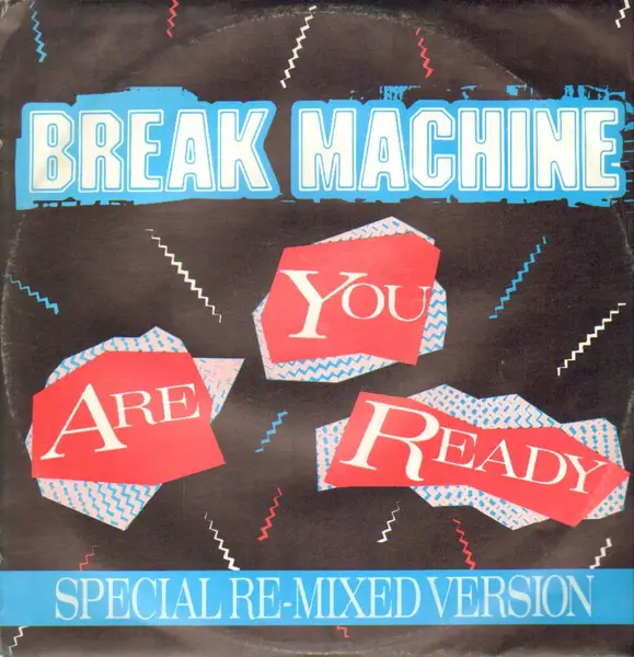 break machine are you ready (special re-mixed version)