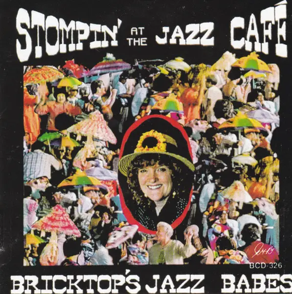 BRICKTOP'S JAZZ BABES - Stompin' At The Jazz Café - CD