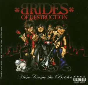 BRIDES OF DESTRUCTION - Here Come The Brides - Disque CD