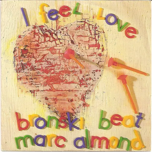 BRONSKI BEAT , MARC ALMOND - I Feel Love - Disque 45T x 1
