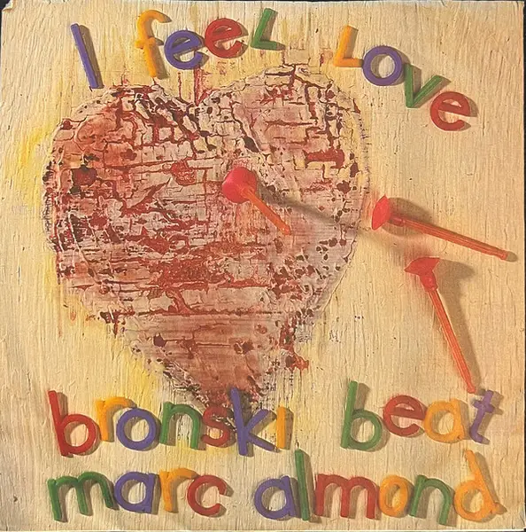 BRONSKI BEAT , MARC ALMOND - I Feel Love - Disque 45T x 1