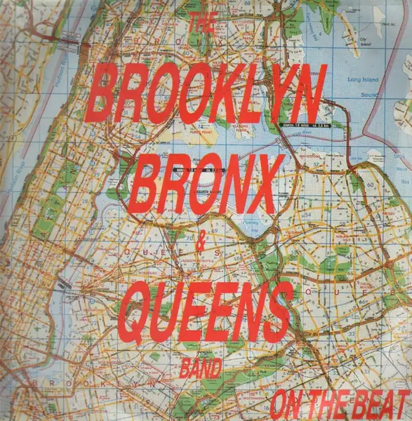 BROOKLYN BRONX & QUEENS BAND - On The Beat (87 Bronx Mix) - 12 inch x 1