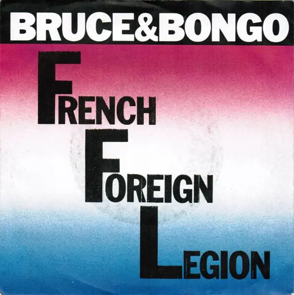 BRUCE & BONGO - French Foreign Legion - 7inch x 1