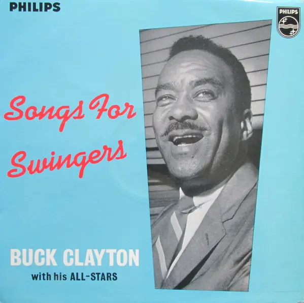 BUCK CLAYTON WITH HIS ALL-STARS - Songs For Swingers - Disque 33T