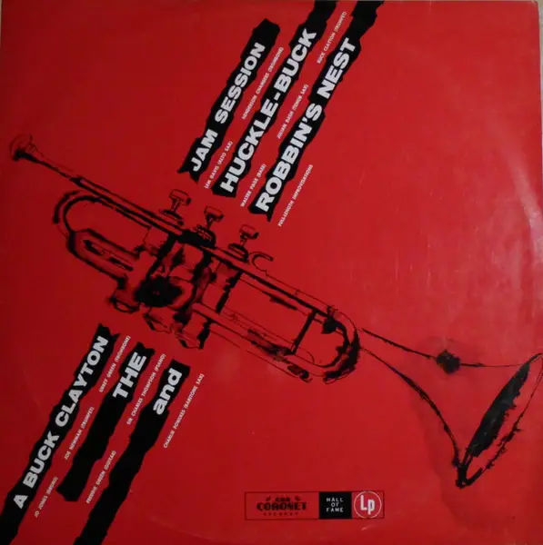 BUCK CLAYTON - A Buck Clayton Jam Session (The Huckle-Buck And Robbin's Nest) - Disque 33T