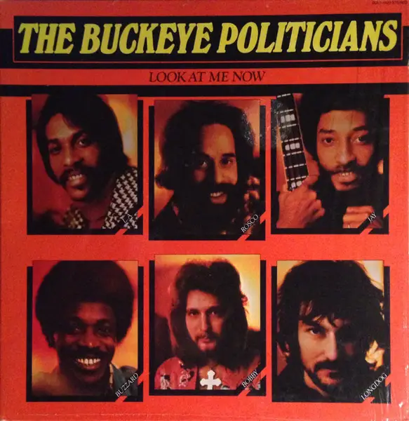 BUCKEYE POLITICIANS - Look At Me Now - LP