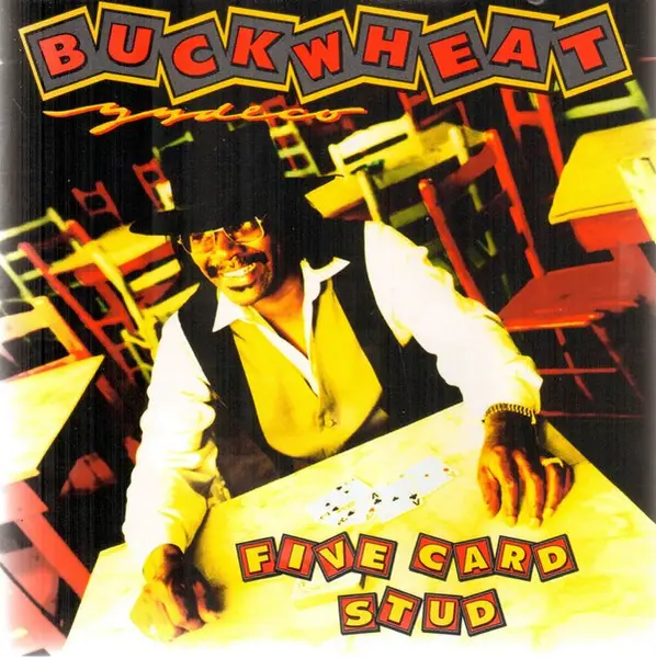 BUCKWHEAT ZYDECO - five card stud - Disque CD
