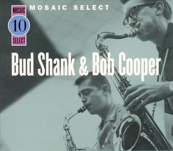 BUD SHANK & BOB COOPER - Mosaic Select (LTD. EDITION, NUMBERED, SLIP CASE) - Disque CD x 3