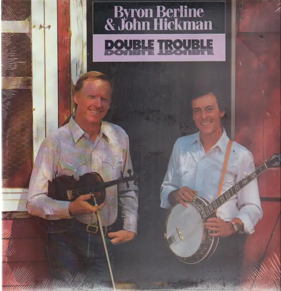 BYRON BERLINE & JOHN HICKMAN - Double Trouble - Disque 33T