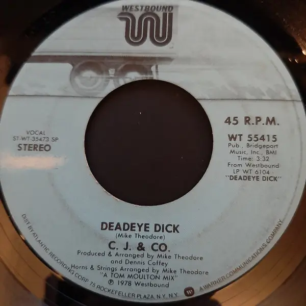C.J. & CO - Deadeye Dick (SP) - 7inch x 1