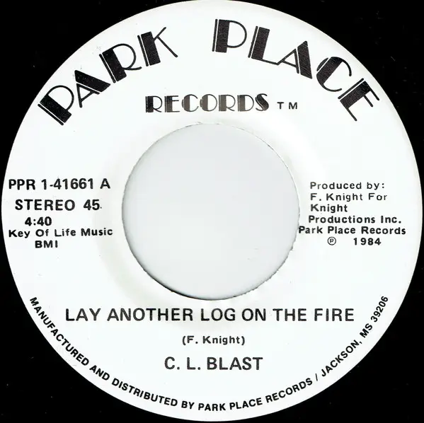 C.L. BLAST - Lay Another Log On The Fire - Disque 45T x 1