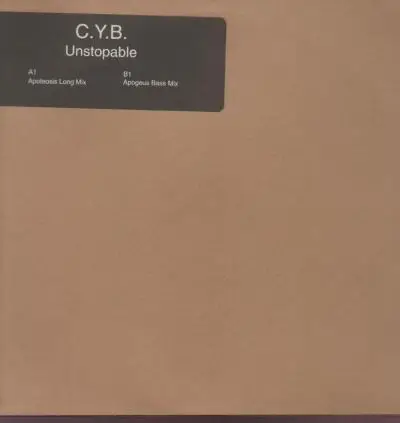 C.Y.B. - Unstopable - 12 inch x 1