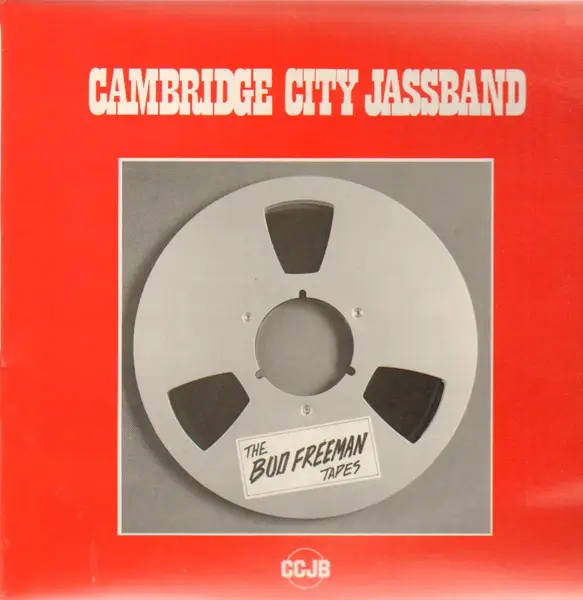 CAMBRIDGE CITY JASSBAND - The Bud Freeman Tapes - Disque 33T
