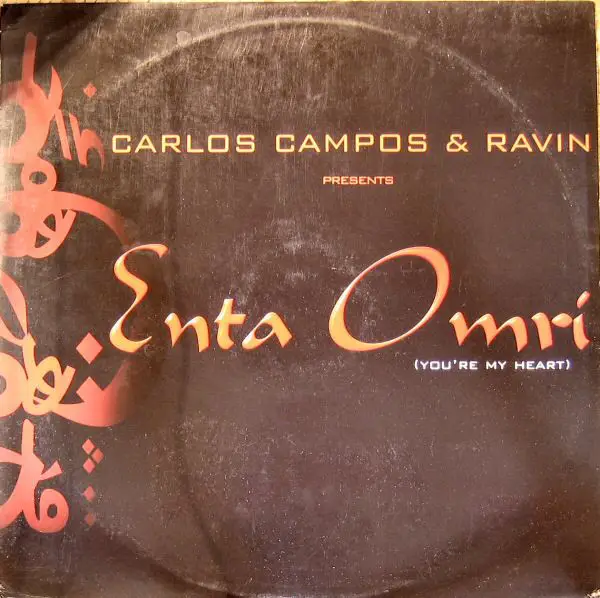 CARLOS CAMPOS & RAVIN - Enta Omri (You're My Heart) - 12 inch x 1