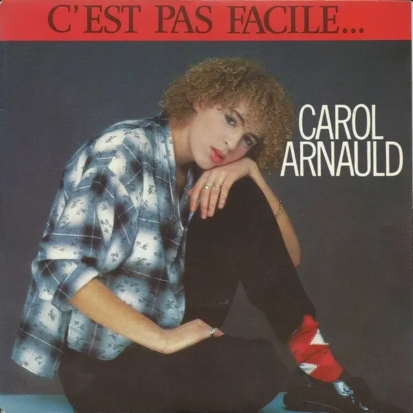 Carol Arnauld C'est Pas Facile...