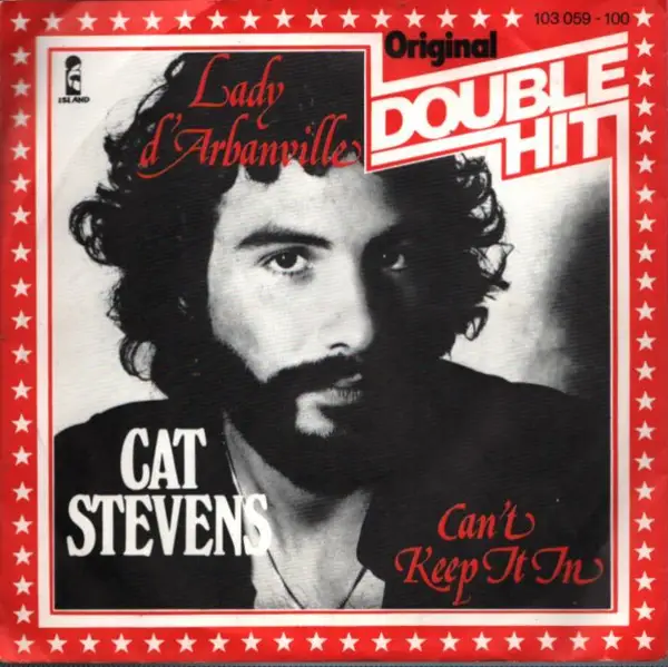 CAT STEVENS - Lady D'Arbanville / Can't Keep It In - 7inch x 1