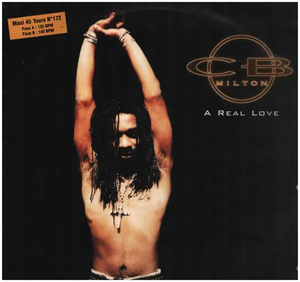 CB MILTON - A Real Love (MAXI 45 RPM) - Disque Maxi x 1